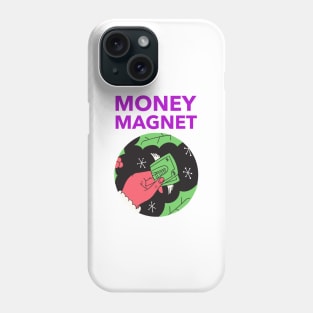 Money Magnet Phone Case