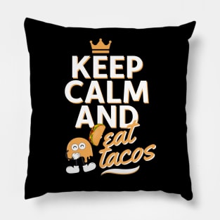 Keep Calm And Eat Tacos Funny Pillow