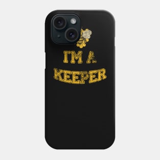 Bee Lover I'm A Keeper Funny Beekeeper Phone Case