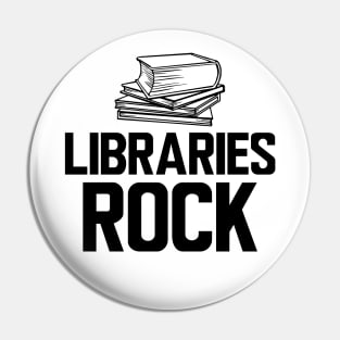 Librarian - Libraries Rock Pin