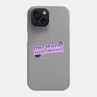 One World, Many Abilities Phone Case