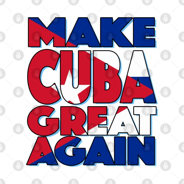 Make Cuba Great Again by TheFlying6