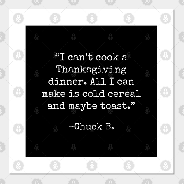 Thanksgiving - Funny Quotes - Thanksgiving Dinner - Peanuts - Thanksgiving - Posters and Art Prints | TeePublic Thanksgiving - Funny Quotes - Thanksgiving Dinner - Peanuts - Thanksgiving - Posters and Art Prints | TeePublic