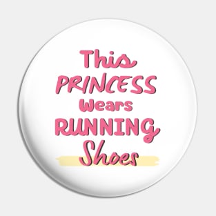 This Princess Wears Running Shoes Pin