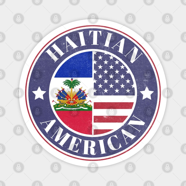 Proud Haitian-American Badge - Haiti Flag Magnet by Yesteeyear