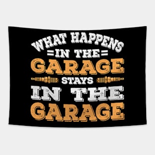 What Happens In The Garage Stays In The Garage Tapestry