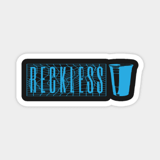 RECKLESS Magnet