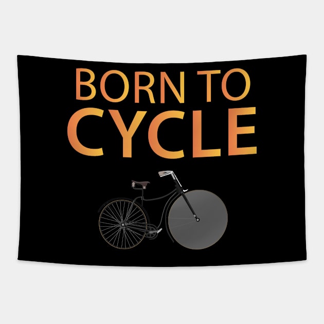 Born To Cycle Tapestry by teegear