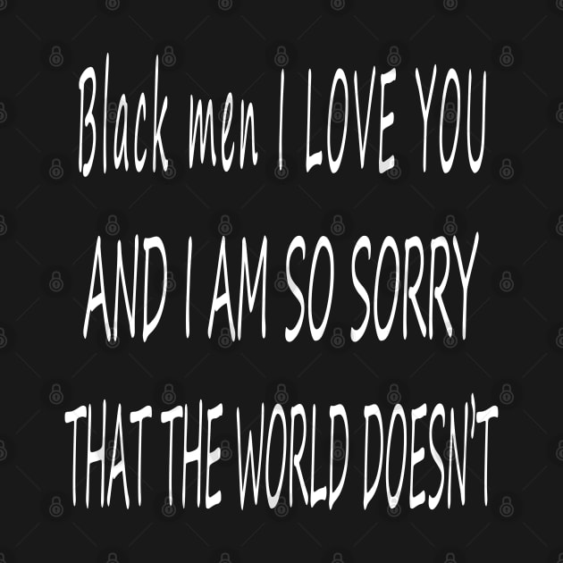 Black men I LOVE YOU by lmohib