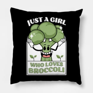 Just a girl who loves broccoli Pillow