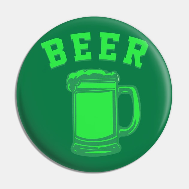 St. Patrick's Day Green Beer Pin by terrybain