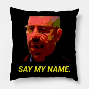 Say my name. Pillow