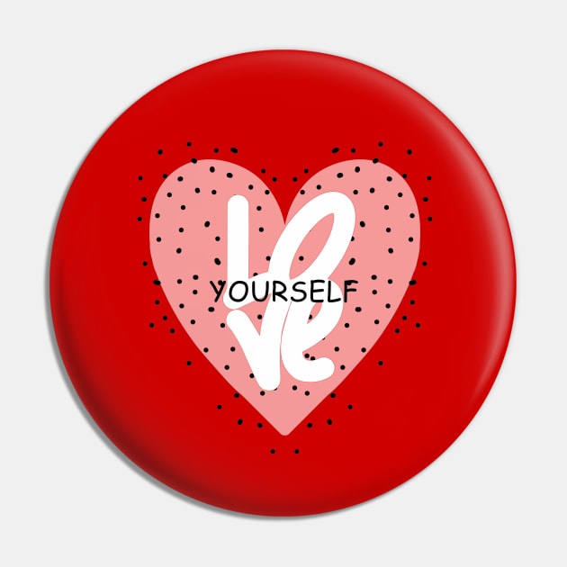 LOVE YOURSELF Pin by MAYRAREINART