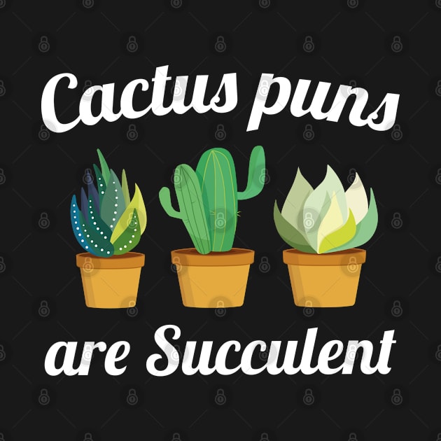 Cactus Puns Are Succulent by VectorPlanet