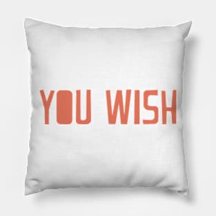 You Wish Pillow