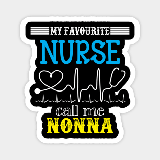 My Favorite Nurse Calls Me nonna Funny Mother's Gift Magnet