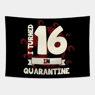 I TURNED 16 IN QUARANTINE Tapestry