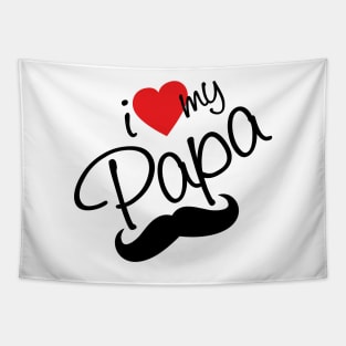 I Love my Papa - happy fathers day Tapestry