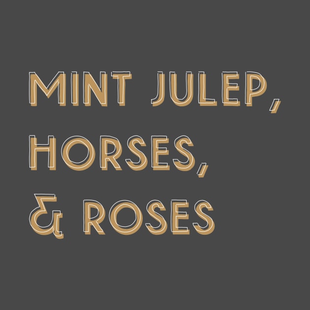 Kentucky Derby Day: Mint Julep, Horses, Roses by dan's droppings