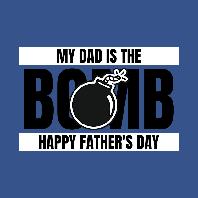 my dad is the bomb happy fathers day by MarsdenPrints