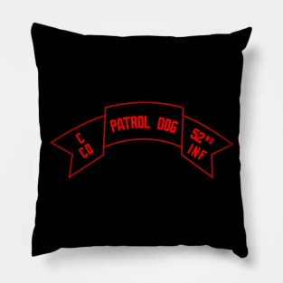 C Co 52nd Infantry - Patrol Dog - Scroll wo Txt Pillow