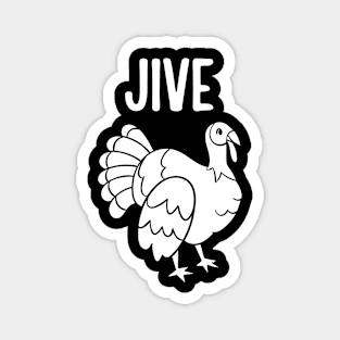 Jive Turkey Magnet