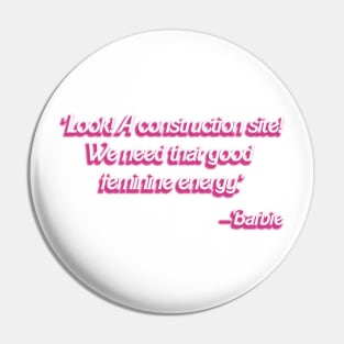 Barbie Movie: 'Construction Site' quote Pin