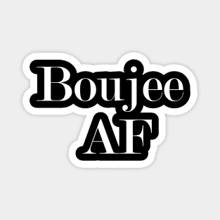 Boujee AF Magnet