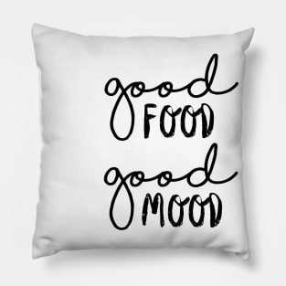 Good Food Good Mood Pillow