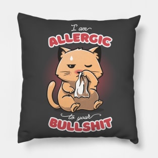 Allergic to your Bullshit Pillow