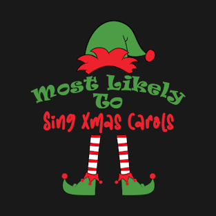 Most Likely to Sing Xmas Carols Matching Christmas, Funny Pajamas, Family Matching, Holiday, Family Pictures, Holiday Outfits Personalized Family T-Shirt