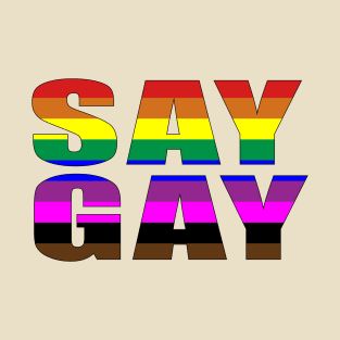 SAY GAY T-Shirt