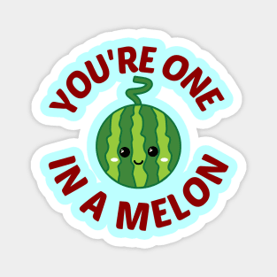 You're One In A Melon - Watermelon Pun Magnet