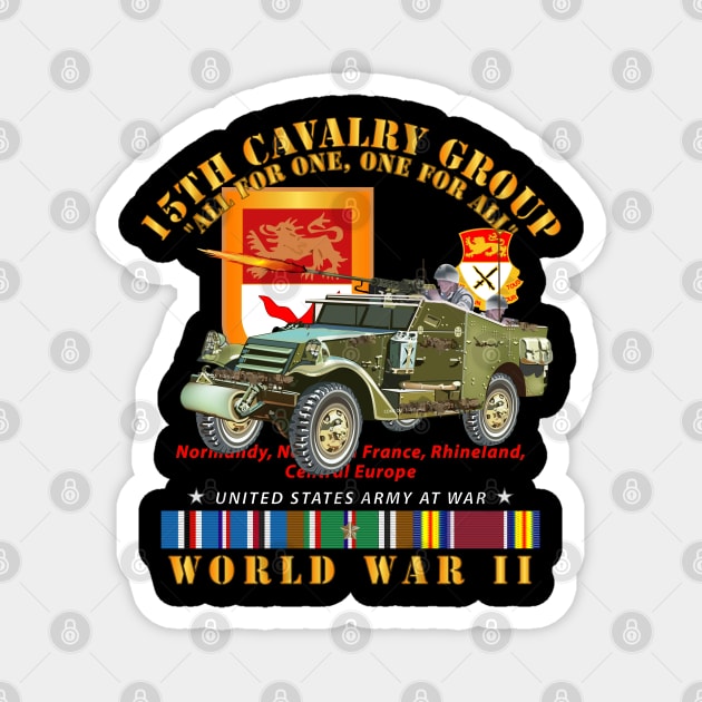 15th Cavalry Group - One for All - w Armored Scout Car w SSI WWII  EU SVC Magnet by twix123844