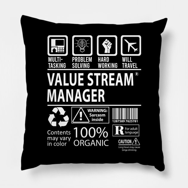 Value Stream Manager T Shirt - MultiTasking Certified Job Gift Item Tee Pillow by Aquastal