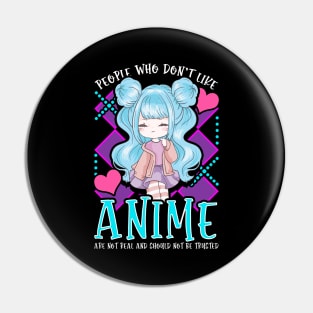 Funny People Who Don't Like Anime Aren't Real Pin