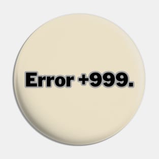 Error +999. Pin
