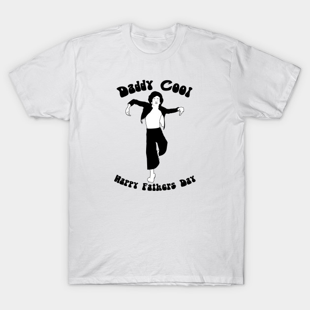 daddy cool shirt