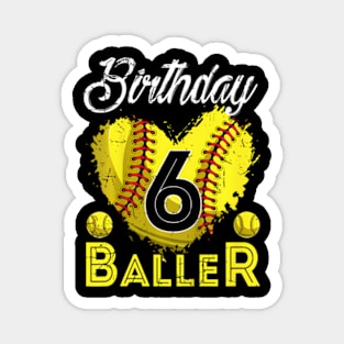 Kids Birthday Baller 6 Years Old Softball 6Th Bday Kid Boys Magnet