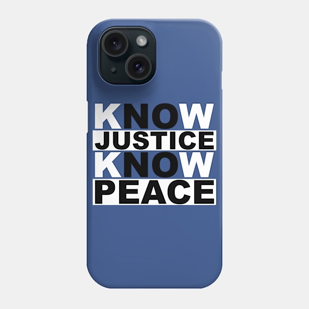 know justice know peace Phone Case by polisci