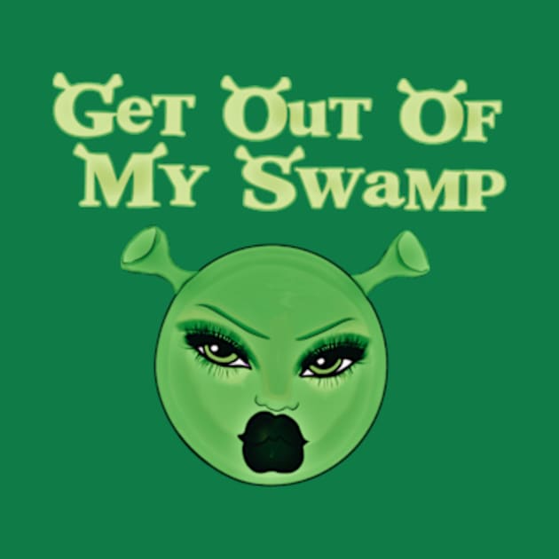 Get Out Of My Swamp Shrek ×Bratz Style by Lewd Crude Never Rude