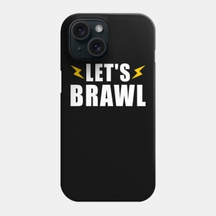 EAT SLEEP BRAWL REPEAT SPORT GESCHENK DAMEN HERREN KINDER JUNGEN Phone Case