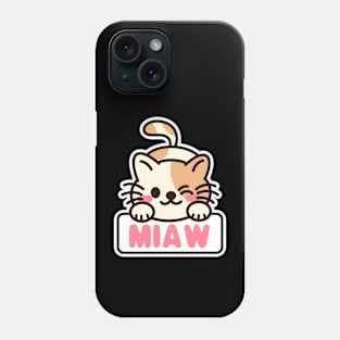 Cat Miaw,lovely cat, cute cat Phone Case