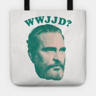 WWJD? What Would Joaquin Do? Tote