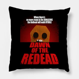 Dawn of the ReDead Pillow