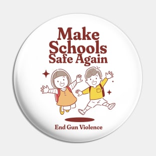 Make Schools Safe Again Pin