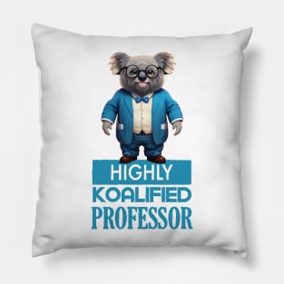 Just a Highly Koalified Professor Koala Pillow