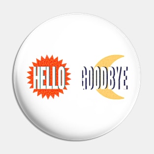 Hello, Goodbye Pin