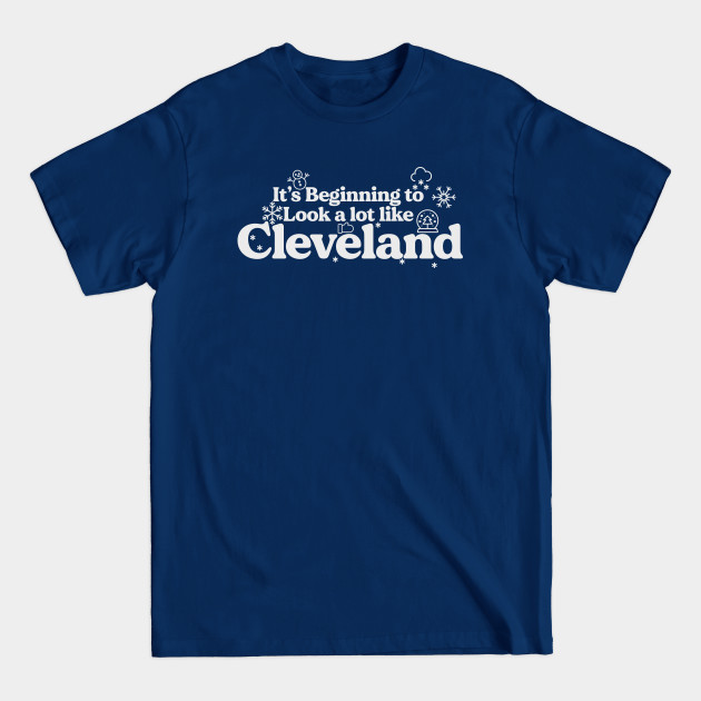 Disover It's Beginning to look a lot like Cleveland - Cleveland - T-Shirt