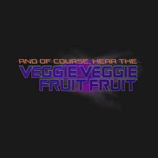 Hear the Veggie Veggie Fruit Fruit T-Shirt